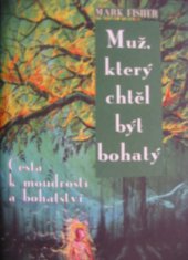 kniha Muž, který chtěl být bohatý, Rybka Publishers 2009