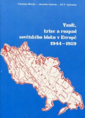 kniha Vznik, krize a rozpad sovětského bloku v Evropě 1944-1989, Amosium servis 1991