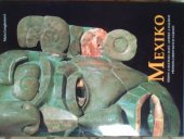 kniha Mexiko dějiny a kultura Mayů, Aztéků a dalších předkolumbovských národů, Rebo 1998