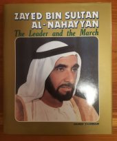 kniha Zayed Bin Sultan Al-Nahayyan The leader and the march, Nippon Printing Co. Limited 1983