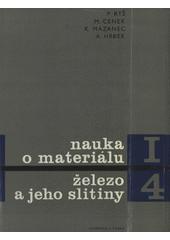 kniha Nauka o materiálu 1. díl - Nauka o kovech - 4. svazek, Železo a jeho slitiny, Academia 1975