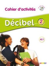 kniha Décibel 2 A2.1 Cahier d’exercices + CD audio, Hachette 2016