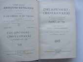 kniha Základní nauky církve katolické, jak je podává a proti moderním bludům sociálním hájí papež Lev XIII., Kotrba 1904