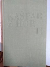 kniha Kašpar z hor 2. [díl], Vyšehrad 1969