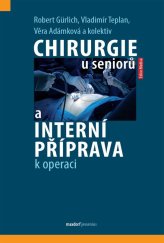 kniha Chirurgie u seniorů a interní příprava k operaci, Maxdorf 2022