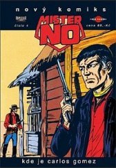 kniha Mister NO 4. - Kde je Carlos Gomez, A.F.F.L. 2005