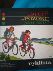 kniha Stůj! Pozor! Volno! Cvičebnice dopravní výchovy pro 3. roč. ZŠ - chodec, SPN 1983