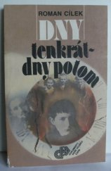 kniha Dny tenkrát - dny potom sedm příběhů o setkáních, rozchodech a hledání, o lidech jejichž životy poznamenala válka, Naše vojsko 1989