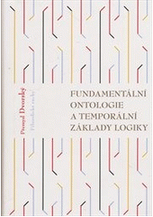 kniha Fundamentální ontologie a temporální základy logiky, OPS 2011