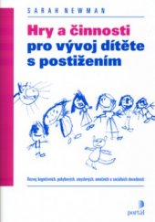 kniha Hry a činnosti pro vývoj dítěte s postižením rozvoj kognitivních, pohybových, smyslových, emočních a sociálních dovedností, Portál 2004