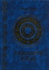 kniha Tajemství hvězd jich vlivy na osudy člověka a jak je zvědět : klíč k branám astrologie a k pochopení sil vesmíru, Schneider 1999