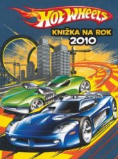 kniha Hot wheels knižka na rok 2010, Egmont 2009