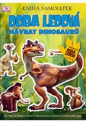 kniha Doba ledová 3 - úsvit dinosaurů kniha samolepek, Egmont 2009