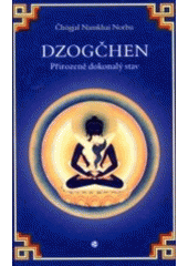 kniha Dzogčhen přirozeně dokonalý stav, Dzogčhen, občanské sdružení 2002