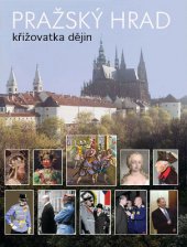 kniha Pražský hrad - křižovatka dějin, Slovart 2014