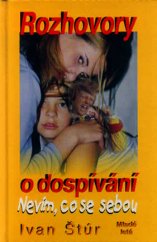 kniha Rozhovory o dospívání Nevím, co se sebou, Mladé letá 2002