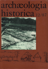kniha Archaeologia historica 12/87, Muzejní a vlastivědná společnost v Brně 1987