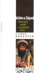 kniha Islám a západ historická paměť a současná krize, Vyšehrad 2002
