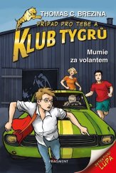 kniha Klub Tygrů – Mumie za volantem, Fragment 2025