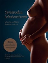 kniha Sprievodca tehotenstvom Jedinečná publikácia slovenských autorov, Fortuna Libri 2015