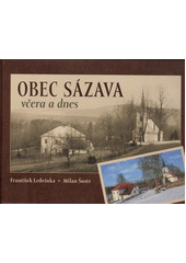 kniha Obec Sázava včera a dnes, Tváře 2018