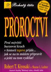 kniha Proroctví proč největší burzovní krach v historii teprve přijde-- jak se na to můžete připravit a ještě na tom vydělat!, Pragma 2006