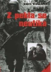 kniha Z pekla se neutíká zpověď tajného agenta a příslušníka cizinecké legie Jaroslava Čermáka, Akcent 2001