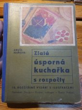 kniha Zlatá úsporná kuchařka s rozpočty = [Das goldene Sparkochbuch] : zlatá kniha každé domácnosti, Stanislav Kuchař 1943