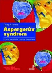 kniha Aspergerův syndrom porucha sociálních vztahů a komunikace, Portál 2012