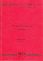 kniha Sociologie venkova a zemědělství, Provozně ekonomická fakulta ČZU v Praze ve vydavatelství Credit 2000