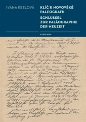 kniha Klíč k novověké paleografii Schlüssel zur Paläographie der Neuzeit, Karolinum  2015