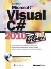 kniha Microsoft Visual C# 2010 krok za krokem, CPress 2010