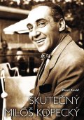 kniha Skutečný Miloš Kopecký, XYZ 2015