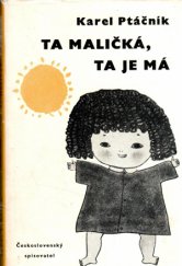 kniha Ta maličká, ta je má, Československý spisovatel 1962