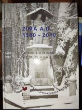 kniha Zima a.d.1500-2000 História a podoby zimy v Európe a na Slovensku, VEDA  2011