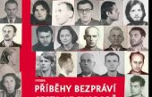 kniha Příběhy bezpráví - cesta ke svobodě projekt společnosti Člověk v tísni, Člověk v tísni 2008