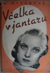 kniha Včelka v jantaru román, Jos. R. Vilímek 1936