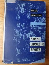 kniha Smysl lidského života Studie k filosofii člověka, Nakladatelství politické literatury 1965