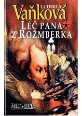 kniha Léč pana z Rožmberka, Šulc & spol. 2000