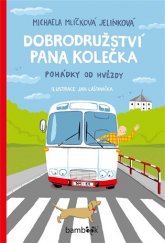 kniha Dobrodružství pana Kolečka Pohádky od Hvězdy, Grada 2017