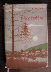 kniha Na předělu, SNKLHU  1956