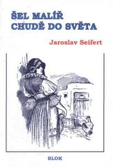 kniha Šel malíř chudě do světa verše k obrázkům Mikoláše Alše, Blok 2010