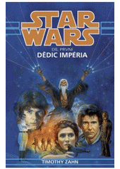 kniha Star Wars - Thrawnova trilogie 1. - Dědic impéria, Egmont 2010