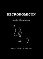 kniha Necronomicon podle Murahawy, též zvaný al-Azif, Spiral Energy 2011