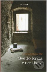 kniha Svetlo kríža v tieni kríža, Serafín 2012