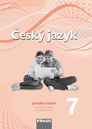 kniha Český jazyk 7 pro ZŠ a VG /nová generace/ - příručka učitele, Fraus 2013