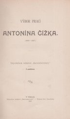 kniha Výbor prací Antonína Čížka (1865-1897), Red. Samostatnosti 1897