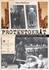 kniha Protentokrát, aneb, Česká každodennost 1939-1945, Čas 2012