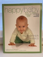 kniha Happy Baby Book Poradce pro mladé rodiče Mých prvních 12 měsíců, Oberheim 8320 Capellen 2008