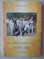 kniha Jak jsem hledal Boha a nalezl sebe 14. díl Vlastní duchovní životopis, s.n. 2008